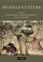 Severan Culture - Swain, Simon / Harrison, Stephen / Elsner, Jas' (eds.)