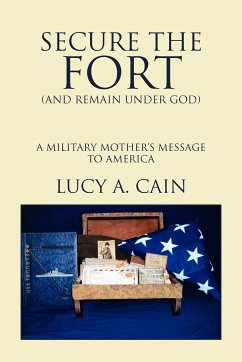 Secure the Fort (and Remain Under God - Cain, Lucy A.