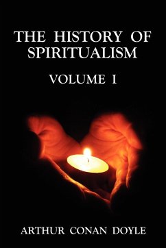 The History of Spiritualism Volume 1 - Doyle, Arthur Conan