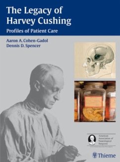 The Legacy of Harvey Cushing - Cohen-Gadol, Aron A.;Spencer, Dennis D.