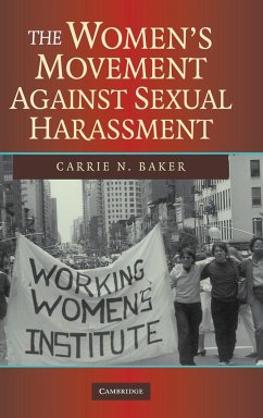 The Women's Movement Against Sexual Harassment - Baker, Carrie N.