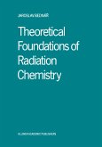Theoretical Foundations of Radiation Chemistry