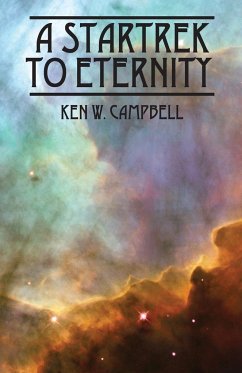 A Startrek to Eternity - Campbell, Ken W