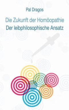 Cover Die Zukunft der Homöopathie - Der leibphilosophische Ansatz