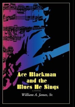 Ace Blackman and the Blues He Sings - James, Sr. William A