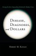 Disease, Diagnoses, and Dollars - Bild 1