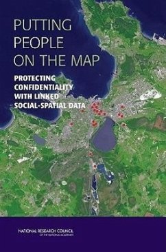 Putting People on the Map - National Research Council; Division of Behavioral and Social Sciences and Education; Committee on the Human Dimensions of Global Change; Panel on Confidentiality Issues Arising from the Integration of Remotely Sensed and Self-Identifying Data