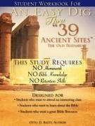 Student Workbook for an Easy Dig Thru 39 Ancient Sites - Batty, Otto D.