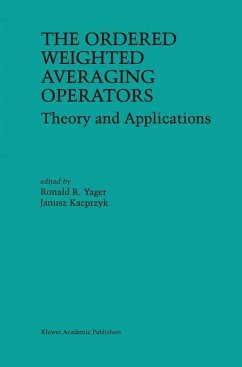 The Ordered Weighted Averaging Operators - Yager, Ronald R. (ed.) / Kacprzyk, J.