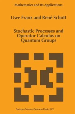 Stochastic Processes and Operator Calculus on Quantum Groups - Franz, U.;Schott, René