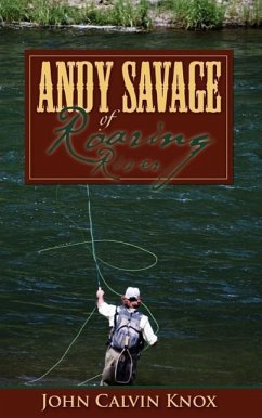 Andy Savage of Roaring River - Knox, John Calvin