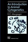 Introduction to Animal Cytogenetics - Macgregor, H. C.