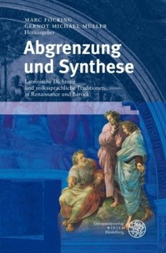 Abgrenzung und Synthese - Föcking, Marc / Müller, Gernot Michael (Hgg.)