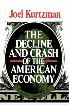 The Decline and Crash of the American Economy - Kurtzman, Joel