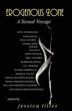Erogenous Zone: A Sexual Voyage - Tilles, Jessica; Cooper, William Fredrick; Gabrielle, Elissa