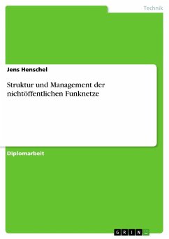 Struktur und Management der nichtöffentlichen Funknetze - Henschel, Jens