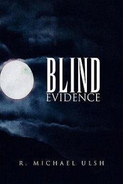 Blind Evidence - Ulsh, R. Michael