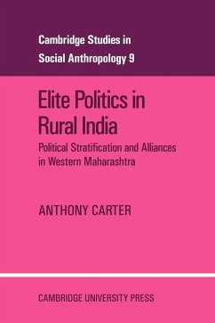 Elite Politics in Rural India - Carter, Anthony T.; Anthony T., Carter