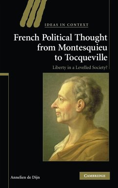 French Political Thought from Montesquieu to Tocqueville - De Dijn, Annelien