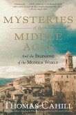 Mysteries of the Middle Ages: And the Beginning of the Modern World