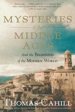 Mysteries of the Middle Ages - Cahill, Thomas