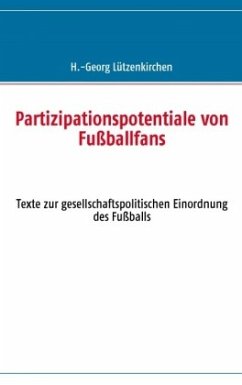 Partizipationspotentiale von Fußballfans - Lützenkirchen, H.-Georg