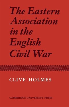 The Eastern Association in the English Civil War - Holmes, Clive