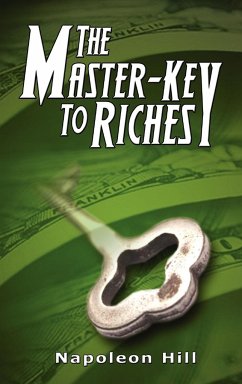 The Master-Key to Riches - Hill, Napoleon