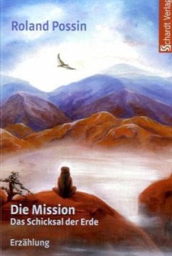 Die Mission, Das Schicksal der Erde - Possin, Roland