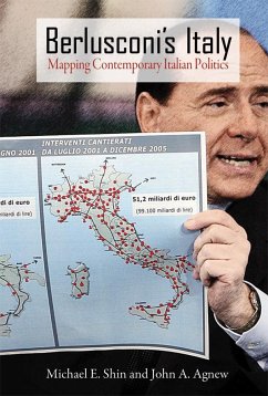 Berlusconi's Italy: Mapping Contemporary Italian Politics - Shin, Michael E.; Agnew, John A.