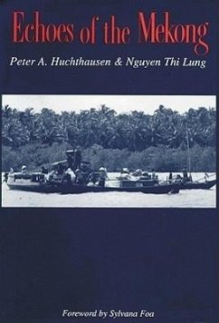 Echoes of the Mekong - Huchthausen, Peter A.; Lung, Nguyen Thi