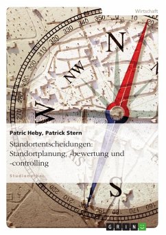 Standortentscheidungen: Standortplanung, -bewertung und -controlling - Stern, Patrick; Heby, Patric