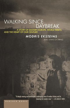 Walking Since Daybreak - Eksteins, Modris