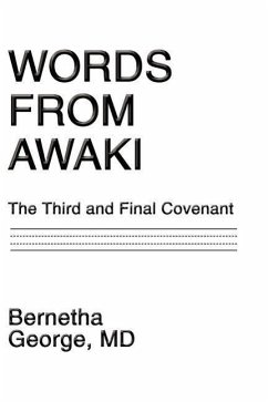 Words From Awaki: The Third and Final Covenant