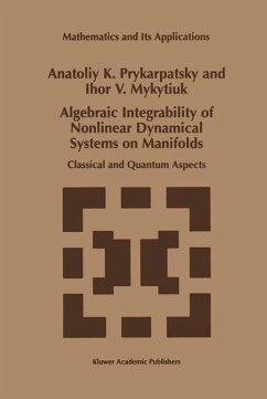 Algebraic Integrability of Nonlinear Dynamical Systems on Manifolds - Prykarpatsky, A. K.;Mykytyuk, Ihor V.
