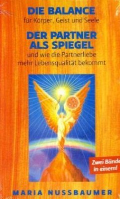 Cover Die Balance für Körper, Geist und Seele Der Partner als Spiegel und wie die Partnerliebe mehr Lebensqualität bekommt