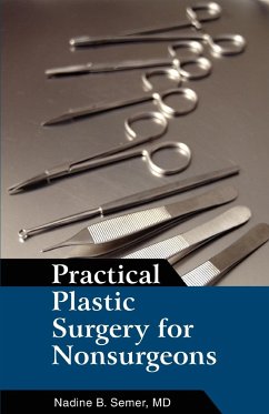 Practical Plastic Surgery for Nonsurgeons - Semer MD, Nadine B