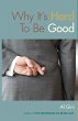 Why It's Hard To Be Good - Bild 1