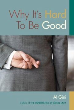 Why It's Hard to be Good - Gini, Al