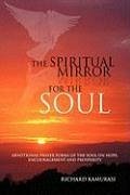 The Spiritual Mirror for the Soul - Kamurasi, Richard