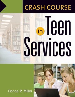 Crash Course in Teen Services - Miller, Donna