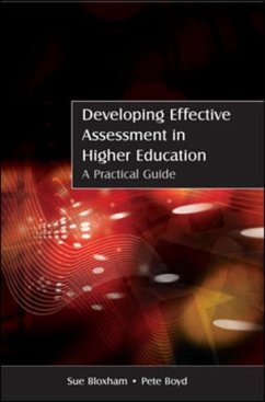 Developing Effective Assessment in Higher Education: A Practical Guide - Bloxham, Sue; Boyd, Pete