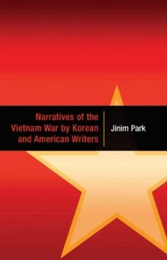 Narratives of the Vietnam War by Korean and American Writers - Park, Jinim