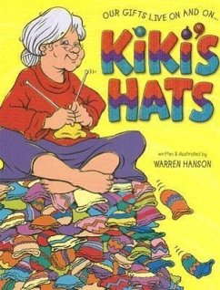 Kiki's Hats: Our Gifts Live on and on - Hanson, Warren