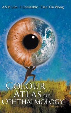 COLOUR ATLAS OPHTHALM (5TH ED) - Constable, Ian J.; Lim, Arthur Siew Ming; Wong, Tien Yin