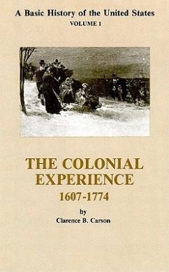 The Colonial Experience 1607-1774 - Carson, Clarence B.