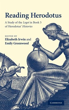 Reading Herodotus - Irwin, Elizabeth / Greenwood, Emily (eds.)