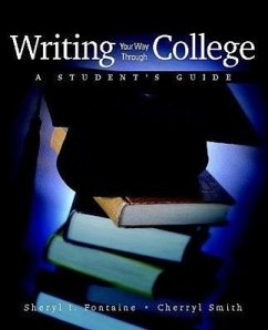 Writing Your Way Through College - Fontaine, Sheryl; Smith, Cherryl