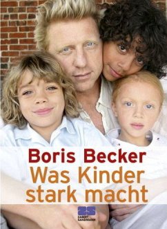 Was Kinder stark macht - Becker, Boris