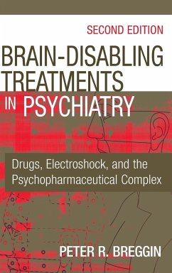 Brain-Disabling Treatments in Psychiatry - Breggin, Peter R. MD